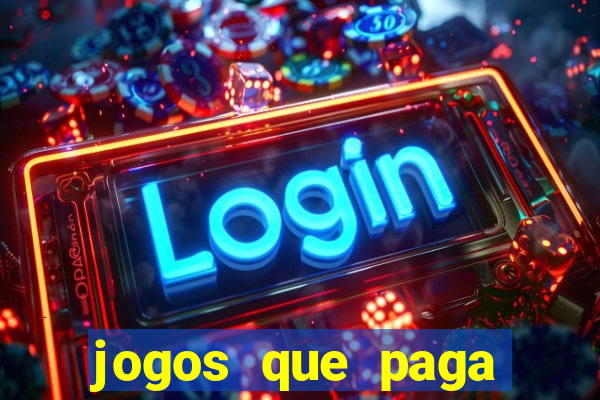 jogos que paga dinheiro sem depositar