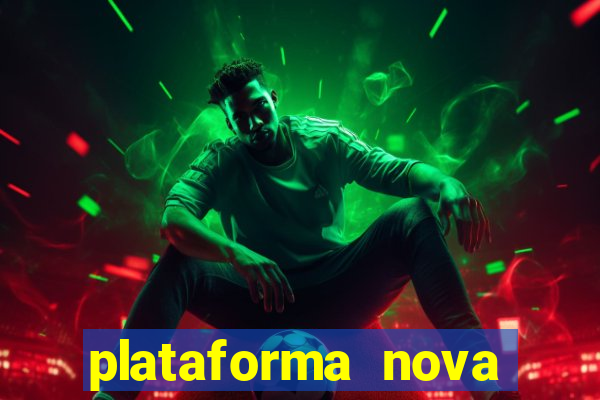 plataforma nova lançada hoje