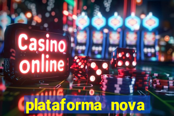 plataforma nova lançada hoje