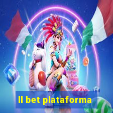 ll bet plataforma