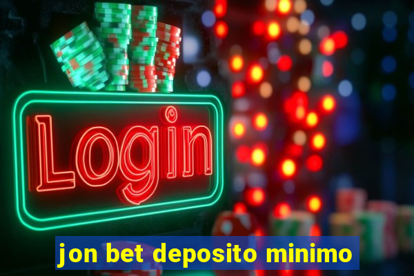 jon bet deposito minimo