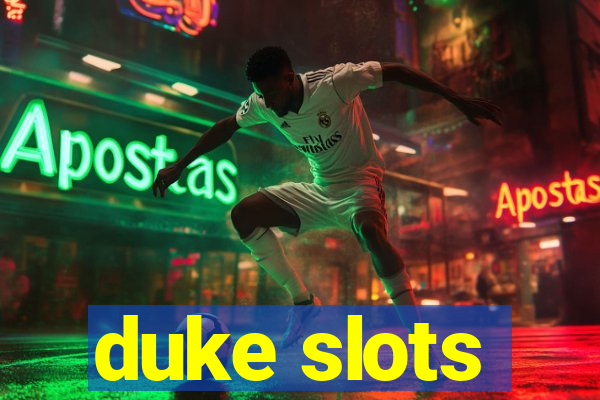 duke slots