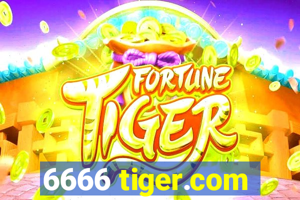 6666 tiger.com