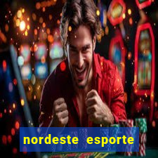 nordeste esporte net vip