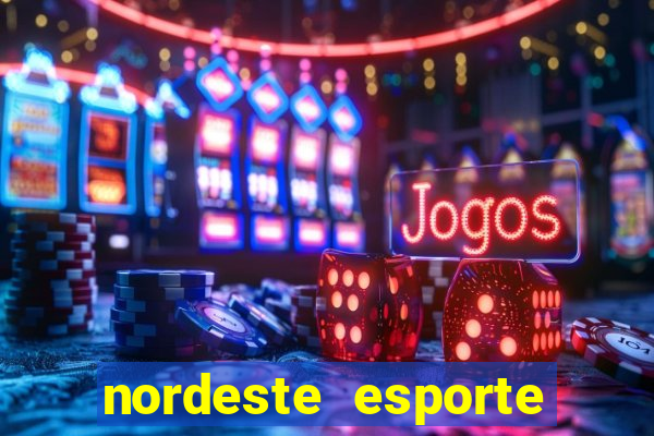 nordeste esporte net vip