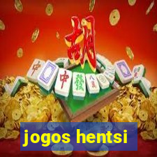 jogos hentsi