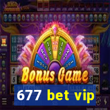 677 bet vip