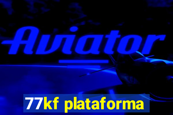 77kf plataforma