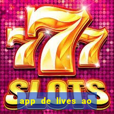 app de lives ao vivo 18