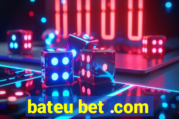 bateu bet .com