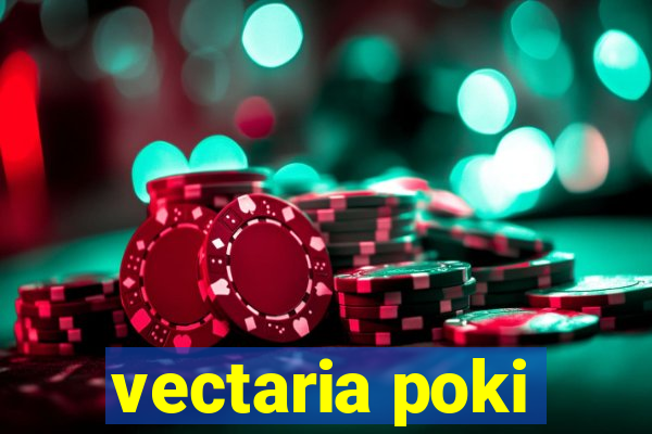 vectaria poki