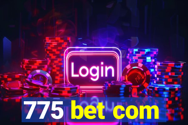 775 bet com