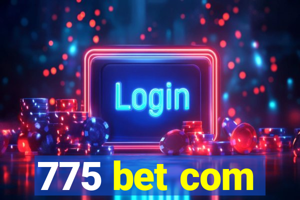 775 bet com