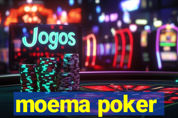 moema poker