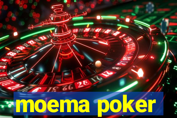 moema poker