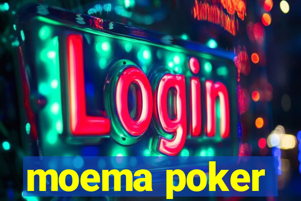 moema poker