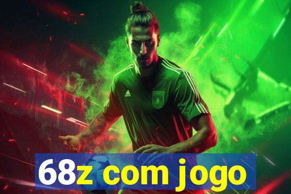 68z com jogo