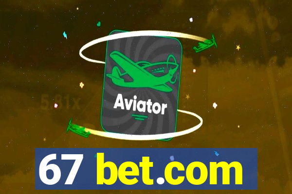 67 bet.com