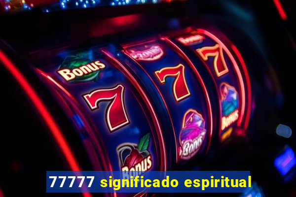 77777 significado espiritual