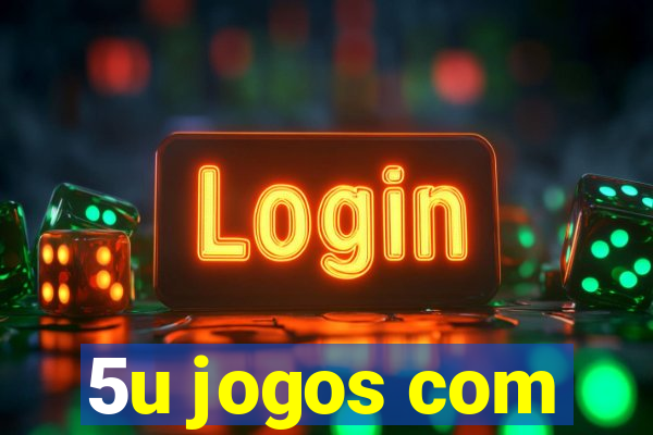 5u jogos com