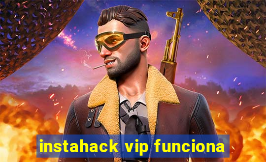 instahack vip funciona