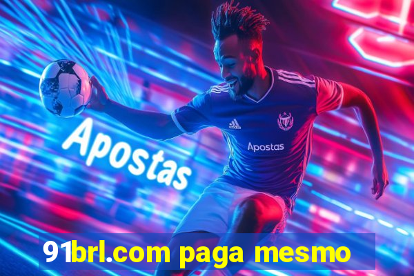 91brl.com paga mesmo