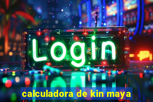 calculadora de kin maya