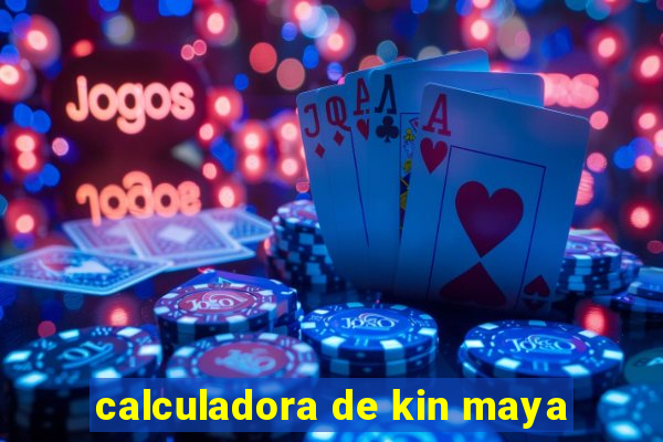 calculadora de kin maya