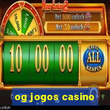 og jogos casino