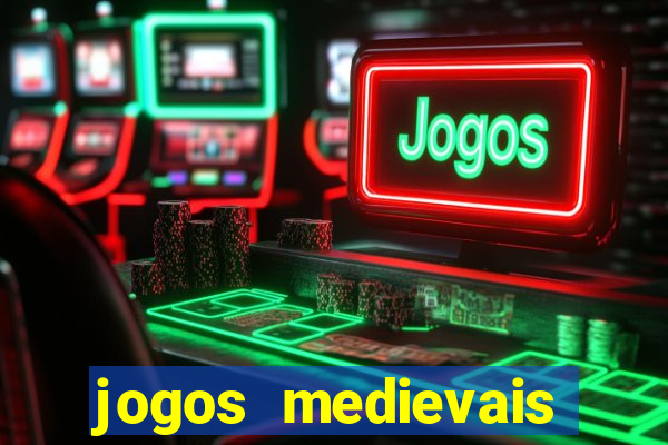 jogos medievais para celular