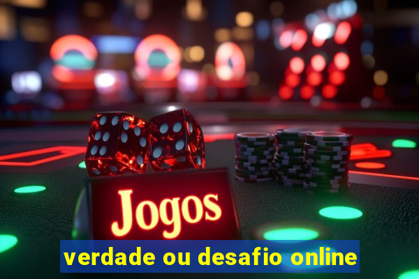 verdade ou desafio online