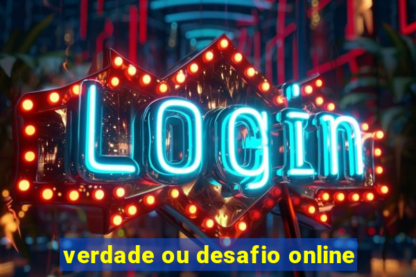 verdade ou desafio online