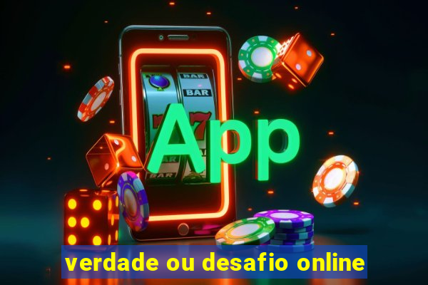 verdade ou desafio online