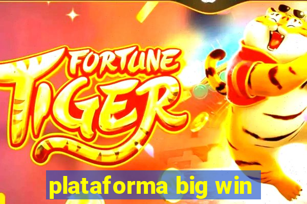 plataforma big win