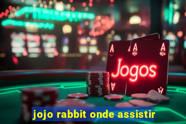 jojo rabbit onde assistir