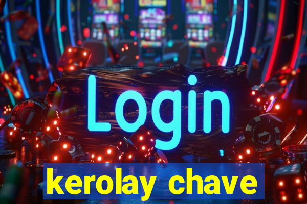 kerolay chave