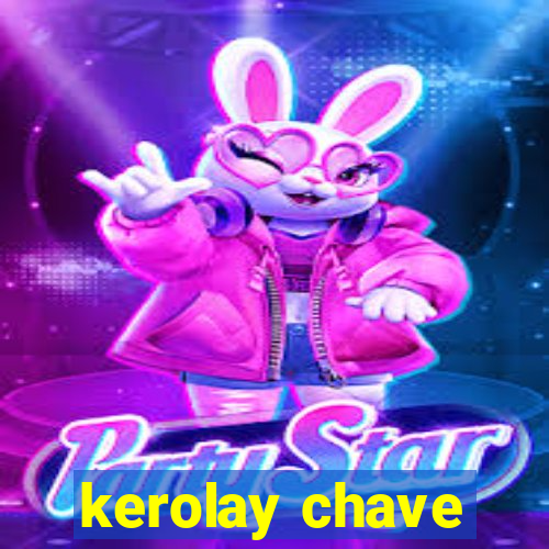 kerolay chave