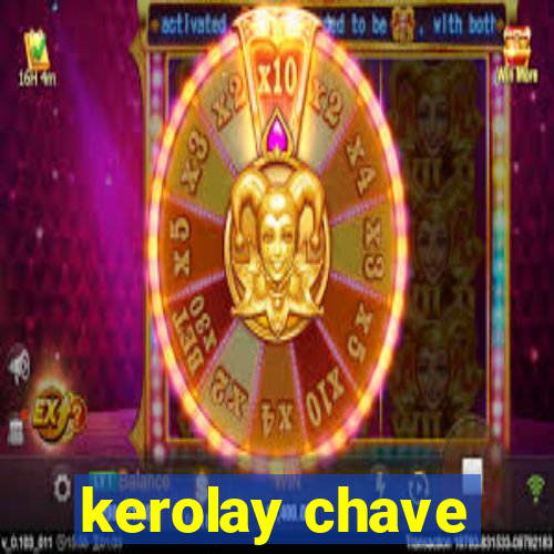 kerolay chave