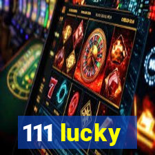 111 lucky