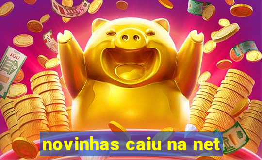 novinhas caiu na net