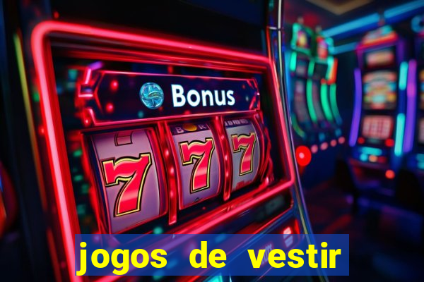 jogos de vestir pessoas ricas