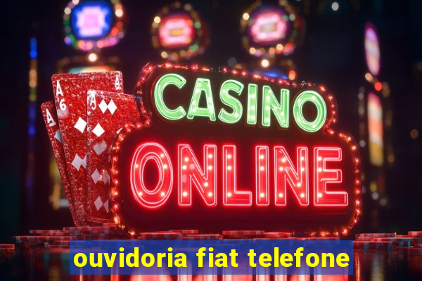 ouvidoria fiat telefone