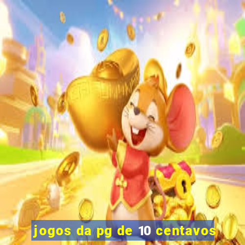 jogos da pg de 10 centavos