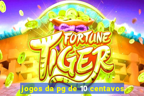 jogos da pg de 10 centavos