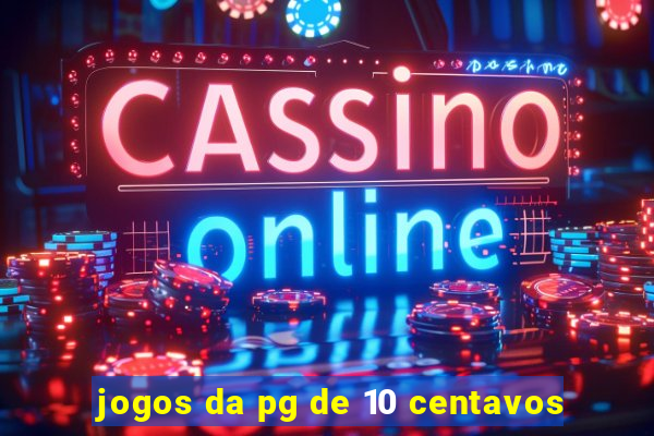 jogos da pg de 10 centavos