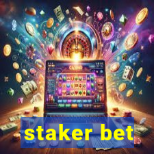 staker bet