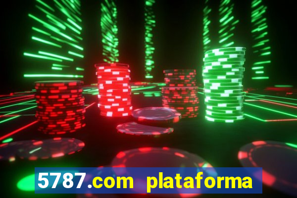 5787.com plataforma de jogos