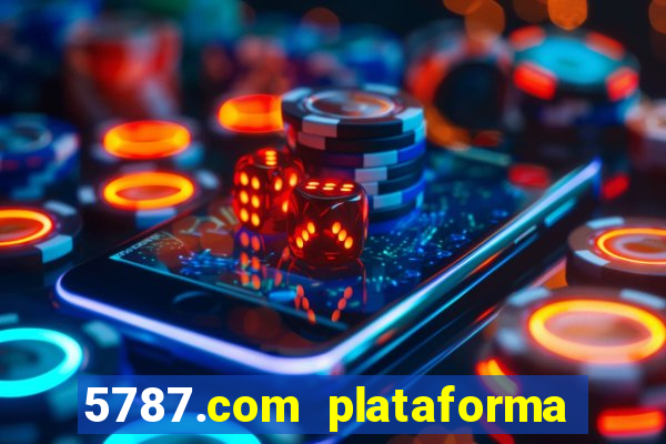 5787.com plataforma de jogos