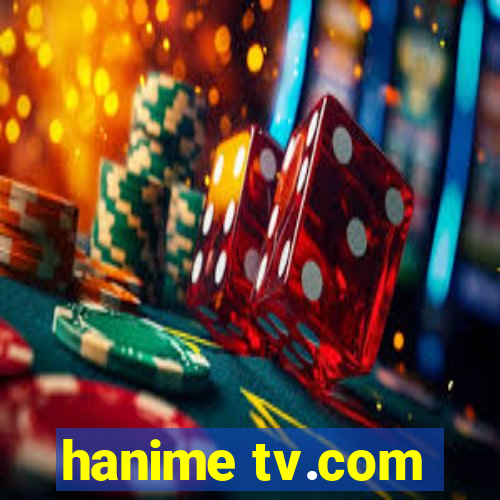 hanime tv.com