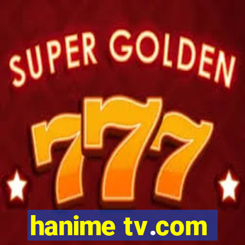 hanime tv.com